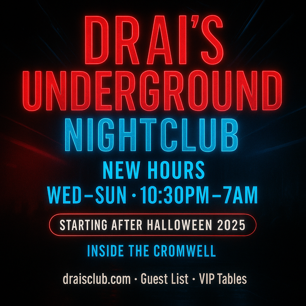Drai’s Underground Nightclub new hours — Wed–Sun, 10:30PM–7AM — starting after Halloween 2025 inside The Cromwell; guest list & VIP tables.